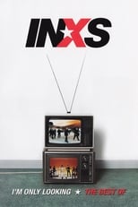 Poster de la película I'm Only Looking – The Best Of INXS
