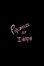 Poster de la película Prisoners of Inertia