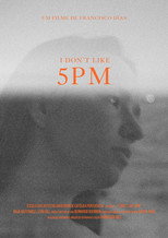 Poster de la película I Don’t Like 5 PM