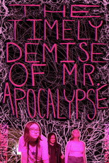 Poster de la película The Timely Demise of Mr. Apocalypse