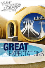 Poster de la película Great Expectations: A Journey Through the History of Visionary Architecture