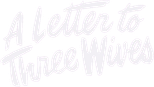Logo A Letter to Three Wives