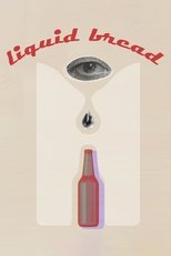 Poster de la película Liquid Bread