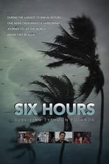 Poster de la película Six Hours: Surviving Typhoon Yolanda