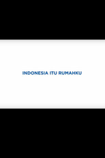 Poster de la película Indonesia Itu Rumahku