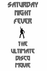 Poster de la película Saturday Night Fever: The Ultimate Disco Movie