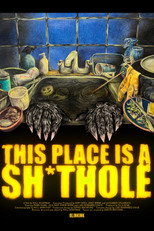 Poster de la película This Place is a Sh*thole