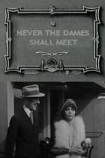 Poster de la película Never the Dames Shall Meet