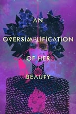 Poster de la película An Oversimplification of Her Beauty