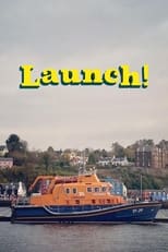 Poster de la película Launch! On the Sea with Scotland's Lifeboats
