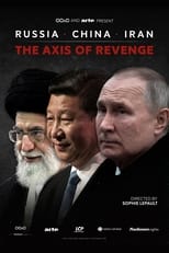 Poster de la película Russia, China, Iran: The Axis of Revenge