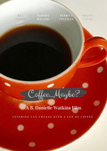 Poster de la película Coffee... Maybe?