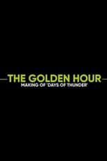 Poster de la película The Golden Hour: Making of Days of Thunder