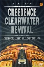 Poster de la película Creedence Clearwater Revival: The Royal Albert Hall Concert 1970