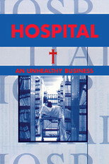 Poster de la película Hospital - An Unhealthy Business