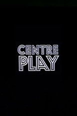 Poster de la serie Centre Play