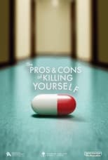 Poster de la película The Pros and Cons of Killing Yourself