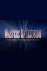 Poster de la película Masters of Illusion: The Wizards of Special Effects