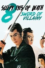 Poster de la película Sleepy Eyes of Death 8: Sword of Villainy