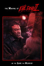 Poster de la película The Making of 'Evil Dead II' or The Gore the Merrier