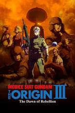 Poster de la película Mobile Suit Gundam: The Origin III - Dawn of Rebellion