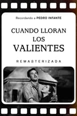 Poster de la película Cuando lloran los valientes