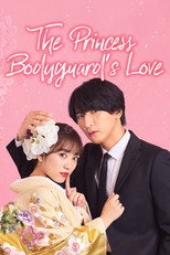 Poster de la serie The Princess Bodyguard’s Love