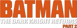 Logo Batman: The Dark Knight Returns, Part 2