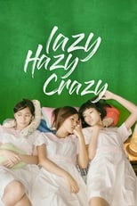 Poster de la película Lazy Hazy Crazy