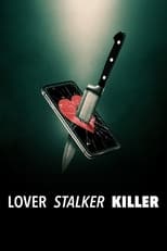 Poster de la película Lover, Stalker, Killer