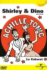 Poster de la película Shirley & Dino présentent Achille Tonic: Le cabaret