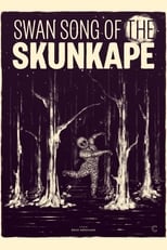 Poster de la película Swan Song of the Skunk Ape