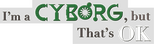 Logo I'm a Cyborg, But That's OK
