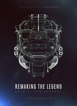 Poster de la película Remaking the Legend: Halo 2 Anniversary
