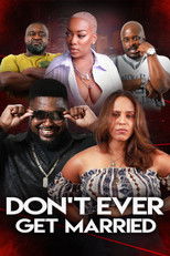 Poster de la película Don't Ever Get Married