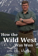 Poster de la serie How the Wild West was Won with Ray Mears