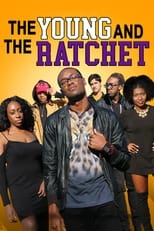 Poster de la película The Young and the Ratchet