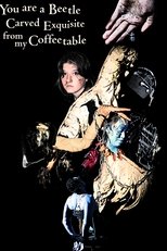 Poster de la película You are a Beetle Carved Exquisite from my Coffeetable
