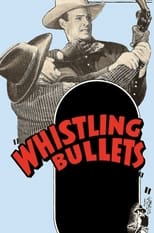 Poster de la película Whistling Bullets