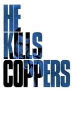 Poster de la serie He Kills Coppers