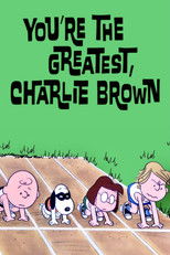 Poster de la película You're the Greatest, Charlie Brown