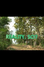 Poster de la película Reality, So?