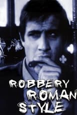 Poster de la película Robbery Roman Style