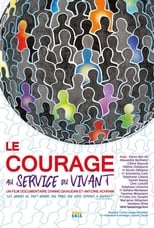 Poster de la película Le Courage au Service du Vivant