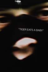 Poster de la película Tiger Eats a Baby