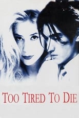 Poster de la película Too Tired to Die