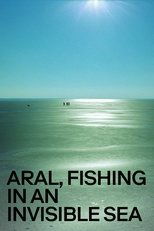 Poster de la película Aral, Fishing in an Invisible Sea