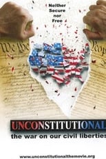 Poster de la película Unconstitutional: The War On Our Civil Liberties