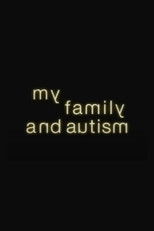 Poster de la película My Family and Autism