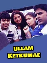Poster de la película Ullam Ketkumae